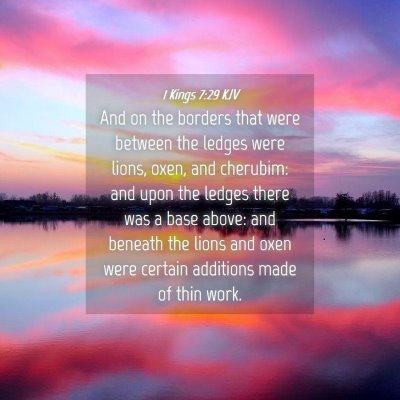 Picture 04 - 1 Kings 7:29 KJV - And on the borders that were between the ledges - Bible Verse Picture