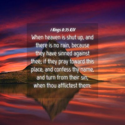 Picture 04 - 1 Kings 8:35 KJV - When heaven is shut up, and there is no rain, - Bible Verse Picture