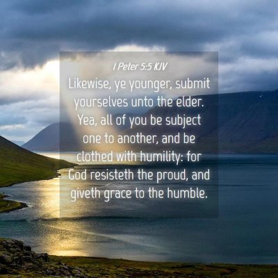 Picture 04 - 1 Peter 5:5 KJV - Likewise, ye younger, submit yourselves unto the - Bible Verse Picture