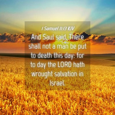 Picture 04 - 1 Samuel 11:13 KJV - And Saul said, There shall not a man be put to - Bible Verse Picture