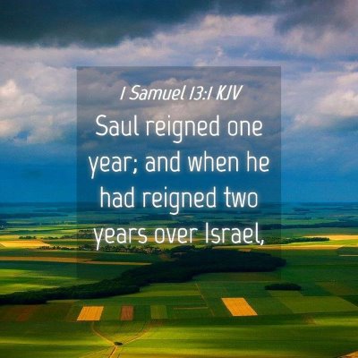 Picture 04 - 1 Samuel 13:1 KJV - Saul reigned one year; and when he had reigned - Bible Verse Picture