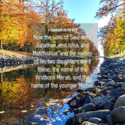 Picture 04 - 1 Samuel 14:49 KJV - Now the sons of Saul were Jonathan, and Ishui, - Bible Verse Picture