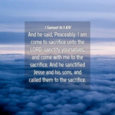 Picture 04 - 1 Samuel 16:5 KJV - And he said, Peaceably: I am come to sacrifice - Bible Verse Picture