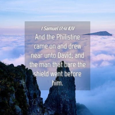 Picture 04 - 1 Samuel 17:41 KJV - And the Philistine came on and drew near unto - Bible Verse Picture