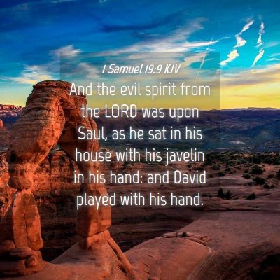 Picture 04 - 1 Samuel 19:9 KJV - And the evil spirit from the LORD was upon Saul, - Bible Verse Picture
