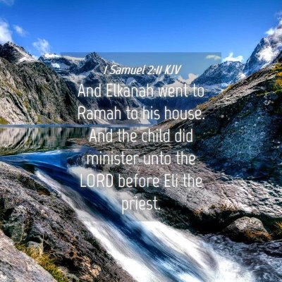 Picture 04 - 1 Samuel 2:11 KJV - And Elkanah went to Ramah to his house. And the - Bible Verse Picture