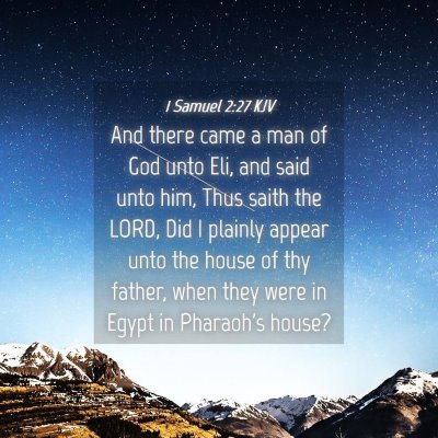 Picture 04 - 1 Samuel 2:27 KJV - And there came a man of God unto Eli, and said - Bible Verse Picture