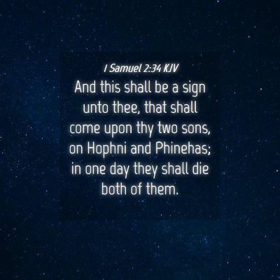 Picture 04 - 1 Samuel 2:34 KJV - And this shall be a sign unto thee, that shall - Bible Verse Picture