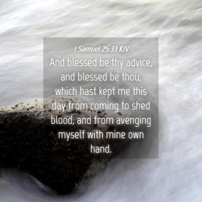 Picture 04 - 1 Samuel 25:33 KJV - And blessed be thy advice, and blessed be thou, - Bible Verse Picture