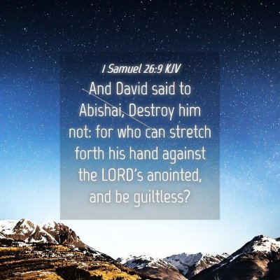 Picture 04 - 1 Samuel 26:9 KJV - And David said to Abishai, Destroy him not: for - Bible Verse Picture
