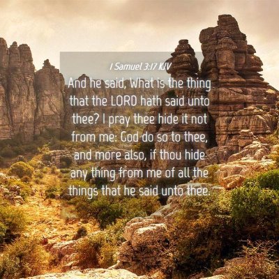 Picture 04 - 1 Samuel 3:17 KJV - And he said, What is the thing that the LORD hath - Bible Verse Picture