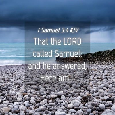 Picture 04 - 1 Samuel 3:4 KJV - That the LORD called Samuel: and he answered, - Bible Verse Picture