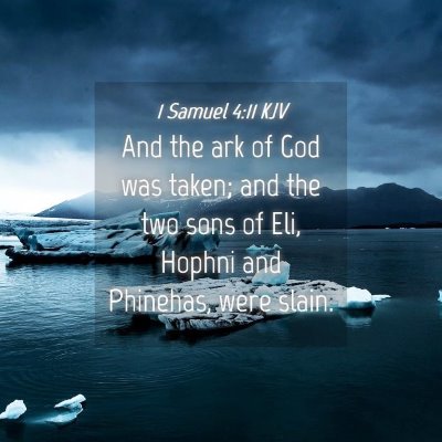 Picture 04 - 1 Samuel 4:11 KJV - And the ark of God was taken; and the two sons of - Bible Verse Picture