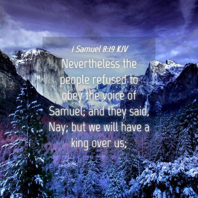 Picture 04 - 1 Samuel 8:19 KJV - Nevertheless the people refused to obey the voice - Bible Verse Picture