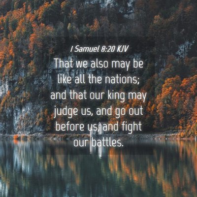 Picture 04 - 1 Samuel 8:20 KJV - That we also may be like all the nations; and - Bible Verse Picture
