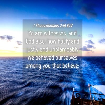 Picture 04 - 1 Thessalonians 2:10 KJV - Ye are witnesses, and God also, how holily and - Bible Verse Picture