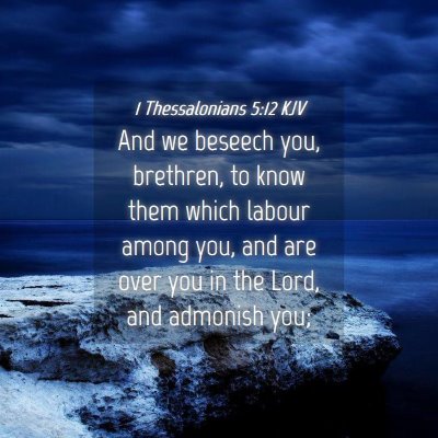 Picture 04 - 1 Thessalonians 5:12 KJV - And we beseech you, brethren, to know them which - Bible Verse Picture