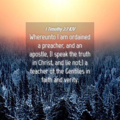 Picture 04 - 1 Timothy 2:7 KJV - Whereunto I am ordained a preacher, and an - Bible Verse Picture