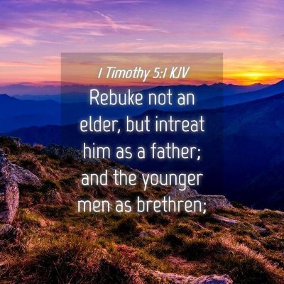 Picture 04 - 1 Timothy 5:1 KJV - Rebuke not an elder, but intreat him as a father; - Bible Verse Picture