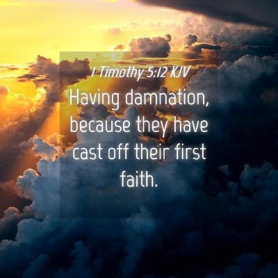 Picture 04 - 1 Timothy 5:12 KJV - Having damnation, because they have cast off - Bible Verse Picture