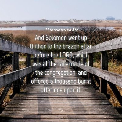 Picture 04 - 2 Chronicles 1:6 KJV - And Solomon went up thither to the brazen altar - Bible Verse Picture