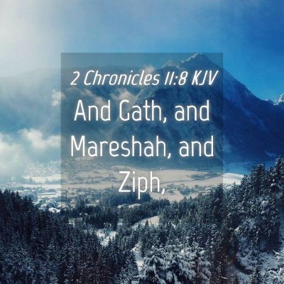 Picture 04 - 2 Chronicles 11:8 KJV - And Gath, and Mareshah, and - Bible Verse Picture