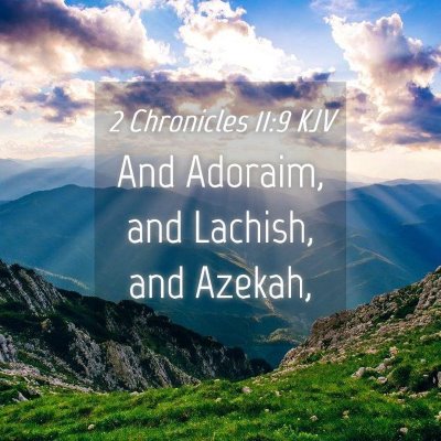 Picture 04 - 2 Chronicles 11:9 KJV - And Adoraim, and Lachish, and - Bible Verse Picture