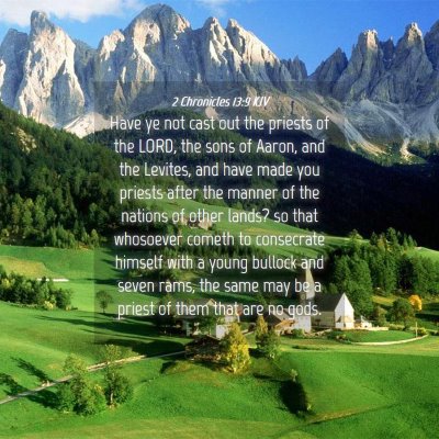 Picture 04 - 2 Chronicles 13:9 KJV - Have ye not cast out the priests of the LORD, the - Bible Verse Picture
