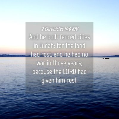 Picture 04 - 2 Chronicles 14:6 KJV - And he built fenced cities in Judah: for the land - Bible Verse Picture