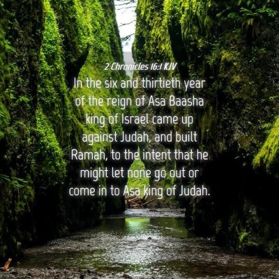Picture 04 - 2 Chronicles 16:1 KJV - In the six and thirtieth year of the reign of Asa - Bible Verse Picture