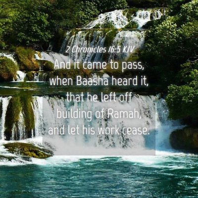 Picture 04 - 2 Chronicles 16:5 KJV - And it came to pass, when Baasha heard it, that - Bible Verse Picture