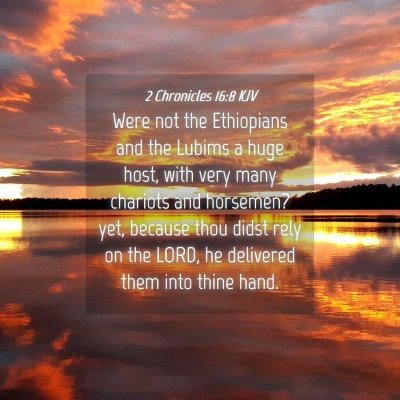 Picture 04 - 2 Chronicles 16:8 KJV - Were not the Ethiopians and the Lubims a huge - Bible Verse Picture