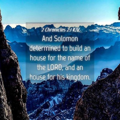 Picture 04 - 2 Chronicles 2:1 KJV - And Solomon determined to build an house for the - Bible Verse Picture