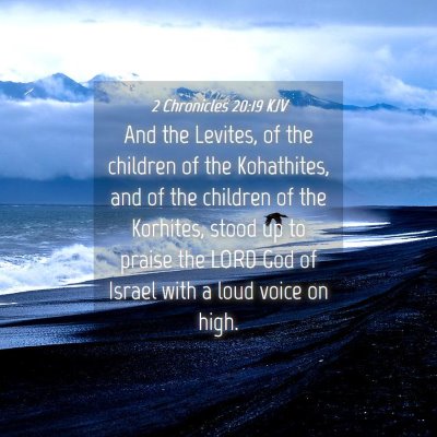 Picture 04 - 2 Chronicles 20:19 KJV - And the Levites, of the children of the - Bible Verse Picture