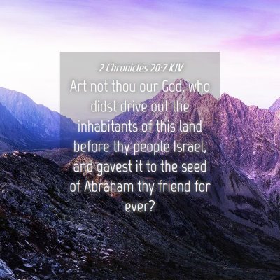Picture 04 - 2 Chronicles 20:7 KJV - Art not thou our God, who didst drive out the - Bible Verse Picture