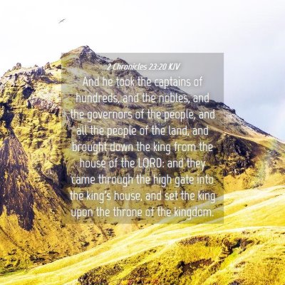 Picture 04 - 2 Chronicles 23:20 KJV - And he took the captains of hundreds, and the - Bible Verse Picture