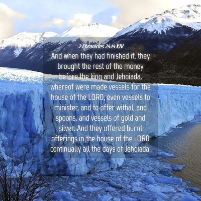 Picture 04 - 2 Chronicles 24:14 KJV - And when they had finished it, they brought the - Bible Verse Picture
