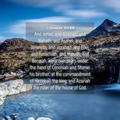 Picture 04 - 2 Chronicles 31:13 KJV - And Jehiel, and Azaziah, and Nahath, and Asahel, - Bible Verse Picture