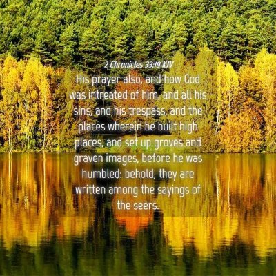 Picture 04 - 2 Chronicles 33:19 KJV - His prayer also, and how God was intreated of - Bible Verse Picture