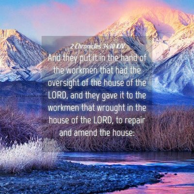 Picture 04 - 2 Chronicles 34:10 KJV - And they put it in the hand of the workmen that - Bible Verse Picture