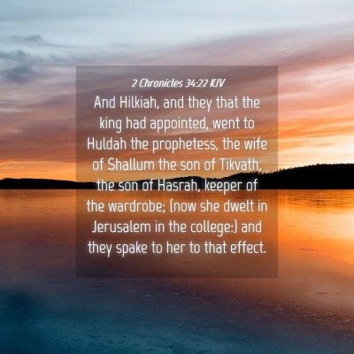 Picture 04 - 2 Chronicles 34:22 KJV - And Hilkiah, and they that the king had - Bible Verse Picture