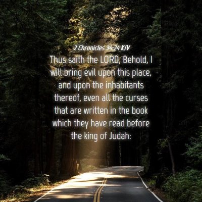Picture 04 - 2 Chronicles 34:24 KJV - Thus saith the LORD, Behold, I will bring evil - Bible Verse Picture