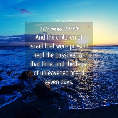 Picture 04 - 2 Chronicles 35:17 KJV - And the children of Israel that were present kept - Bible Verse Picture