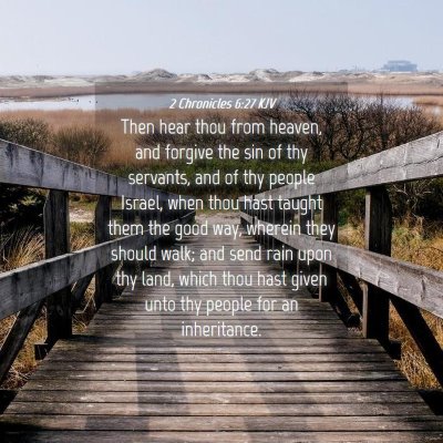 Picture 04 - 2 Chronicles 6:27 KJV - Then hear thou from heaven, and forgive the sin - Bible Verse Picture