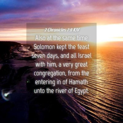 Picture 04 - 2 Chronicles 7:8 KJV - Also at the same time Solomon kept the feast - Bible Verse Picture
