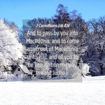 Picture 04 - 2 Corinthians 1:16 KJV - And to pass by you into Macedonia, and to come - Bible Verse Picture