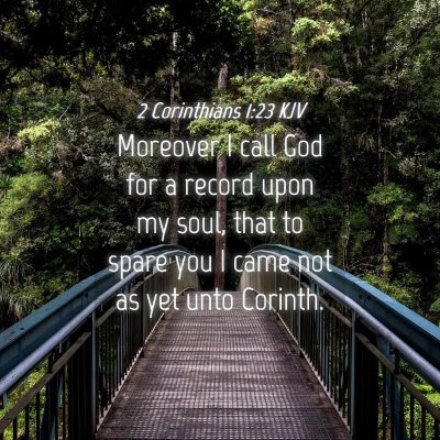 Picture 04 - 2 Corinthians 1:23 KJV - Moreover I call God for a record upon my soul, - Bible Verse Picture