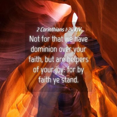 Picture 04 - 2 Corinthians 1:24 KJV - Not for that we have dominion over your faith, - Bible Verse Picture