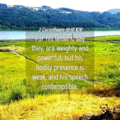 Picture 04 - 2 Corinthians 10:10 KJV - For his letters, say they, are weighty and - Bible Verse Picture