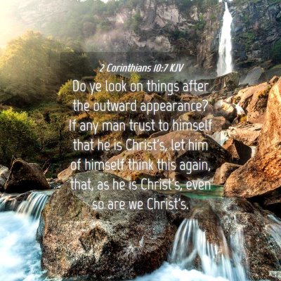 Picture 04 - 2 Corinthians 10:7 KJV - Do ye look on things after the outward - Bible Verse Picture